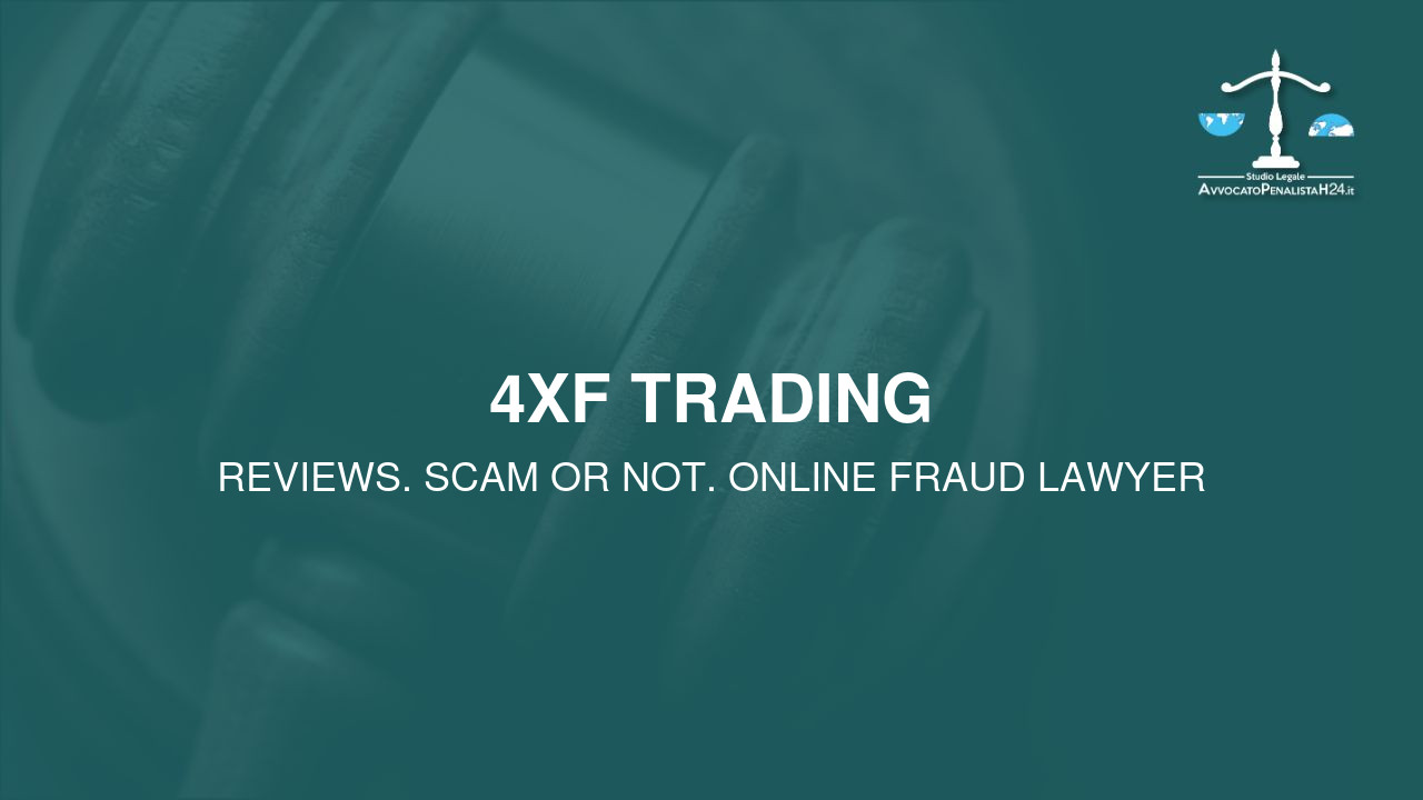 4XF Trading: reviews. Scam or not. Online fraud lawyer