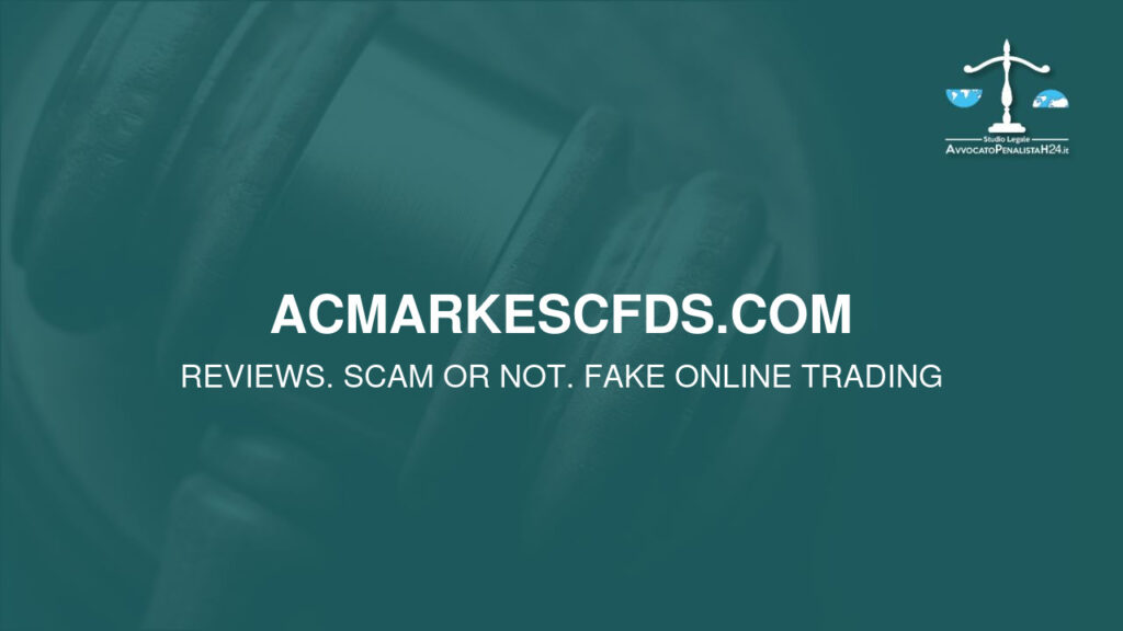 acmarkescfds.com: attenzione alla truffa. Falso trading on line