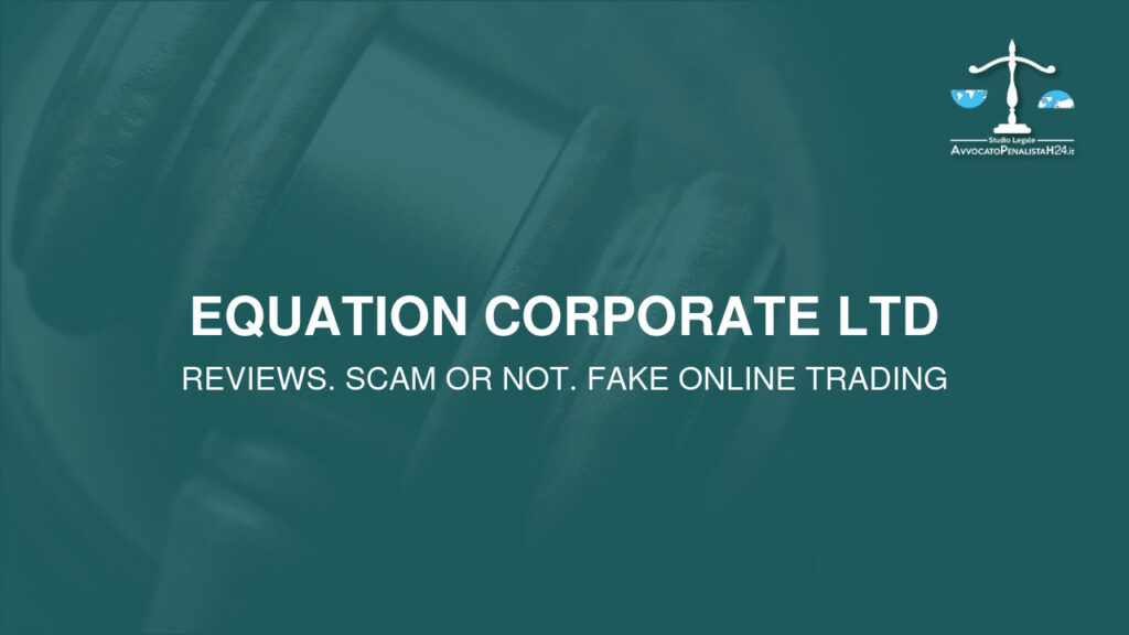 Equation Corporate LTD: attenzione alla truffa. Falso trading on line