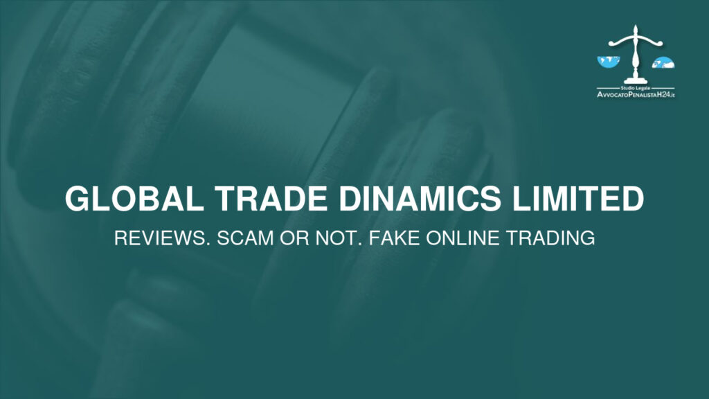 Global trade dinamics limited: attenzione alla truffa. Falso trading on line