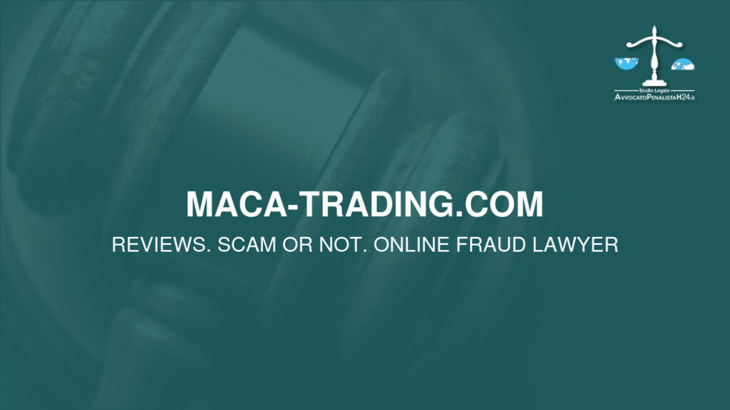 maca-trading.com: avis, arnaque ou pas? Est-il possible de récupérer l’argent?