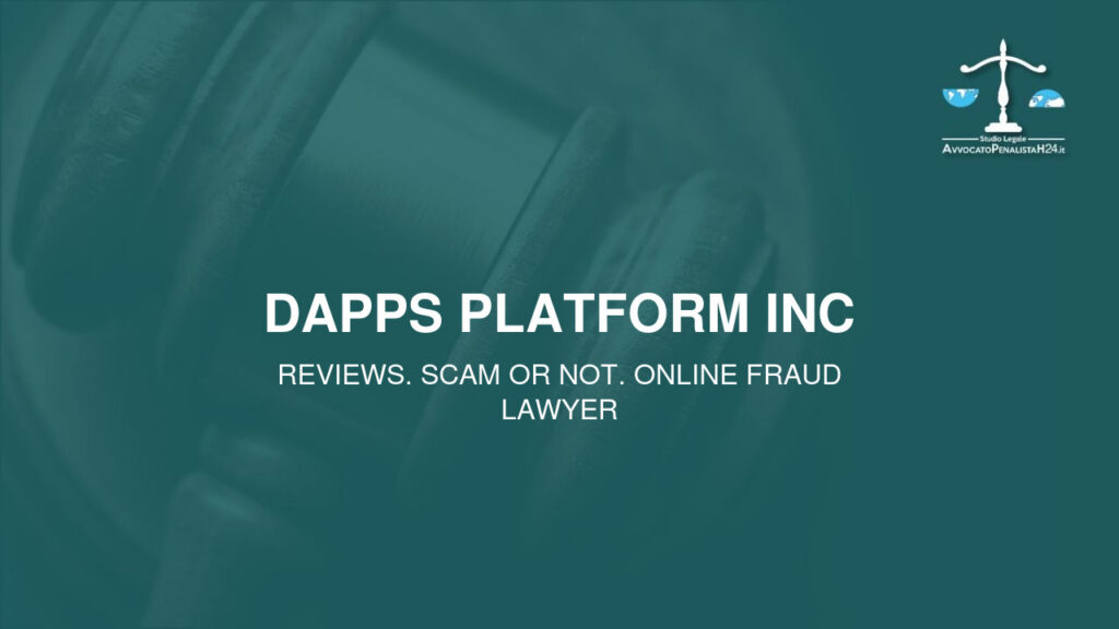 DAPPS PLATFORM INC: reviews. Scam or not. Online fraud lawyer