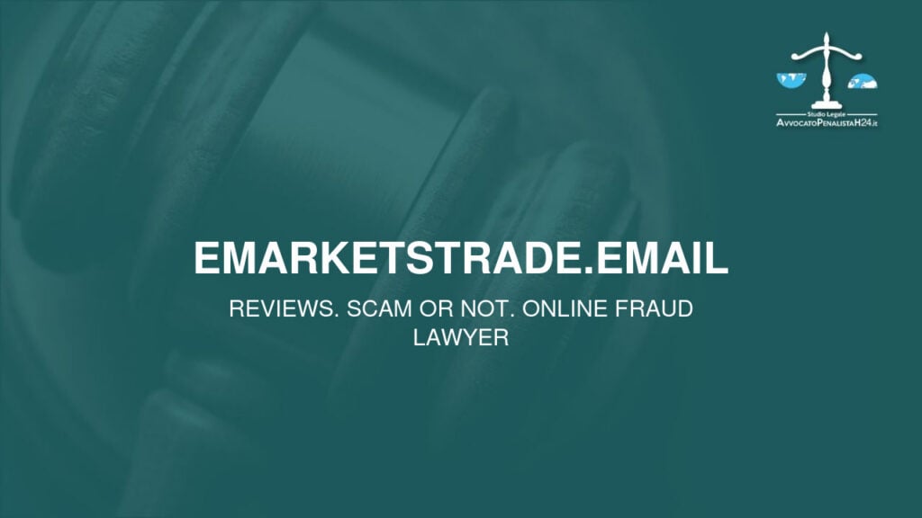 emarketstrade.email: reviews. Scam or not. Online fraud lawyer