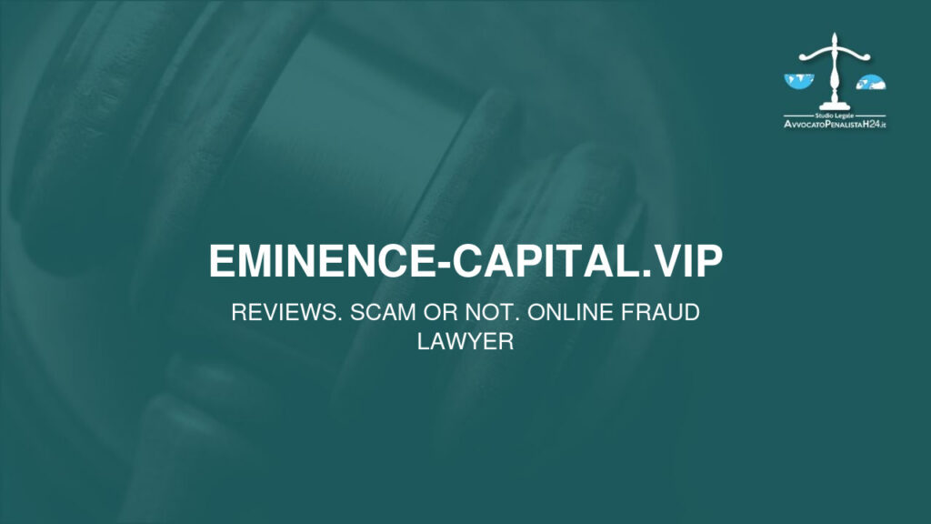 Eminence-capital.vip: reviews. Scam or not. Online fraud lawyer