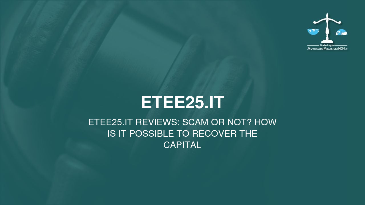 etee25.it reviews: scam or not? How is it possible to recover the capital