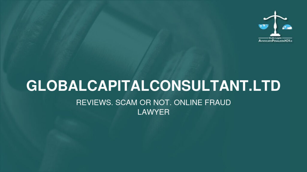 globalcapitalconsultant.ltd: reviews. Scam or not. Online fraud lawyer