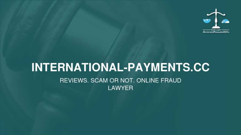 international-payments.cc: reviews. Scam or not. Online fraud lawyer