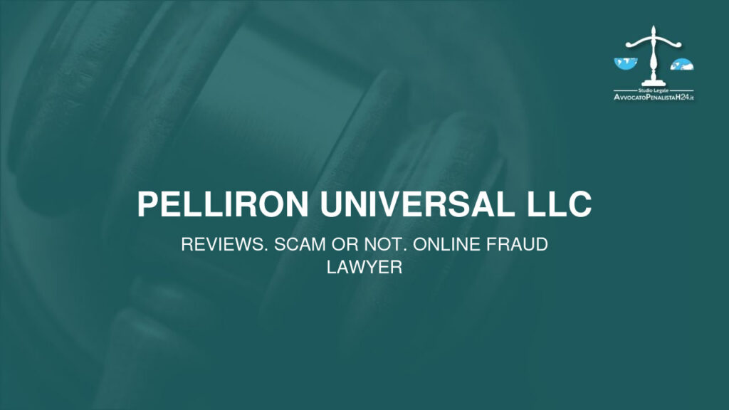 Pelliron Universal LLC: reviews. Scam or not. Online fraud lawyer