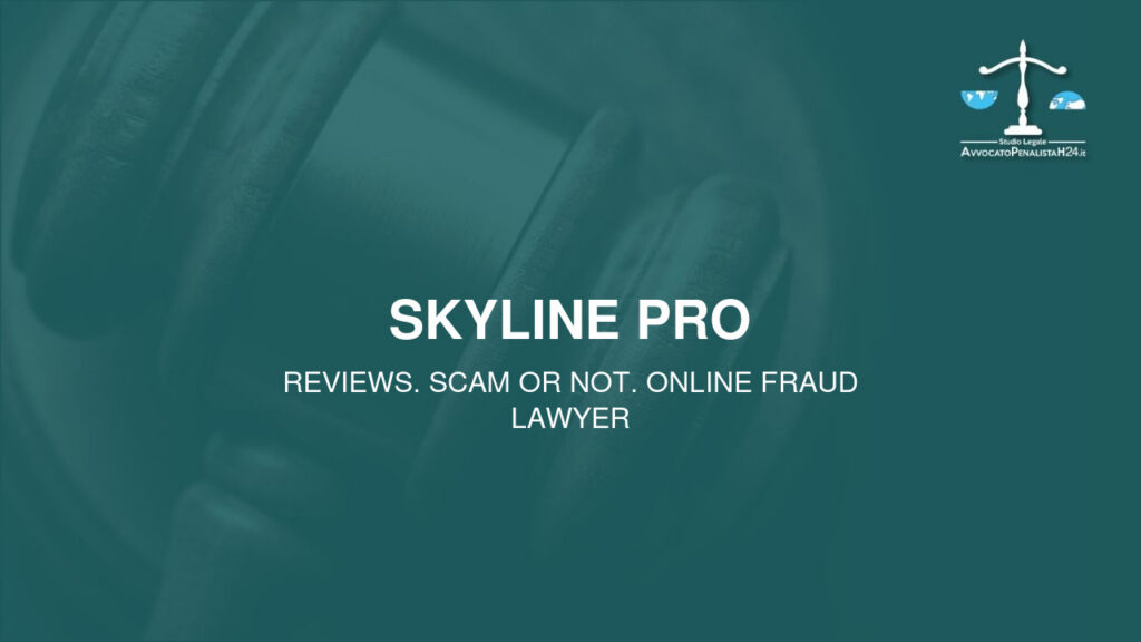 SKYLINE PRO: reviews. Scam or not. Online fraud lawyer