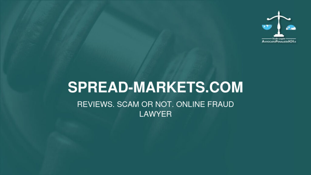 spread-markets.com: reviews. Scam or not. Online fraud lawyer