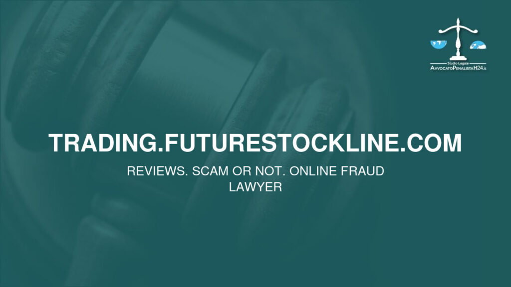 trading.futurestockline.com: reviews. Scam or not. Online fraud lawyer