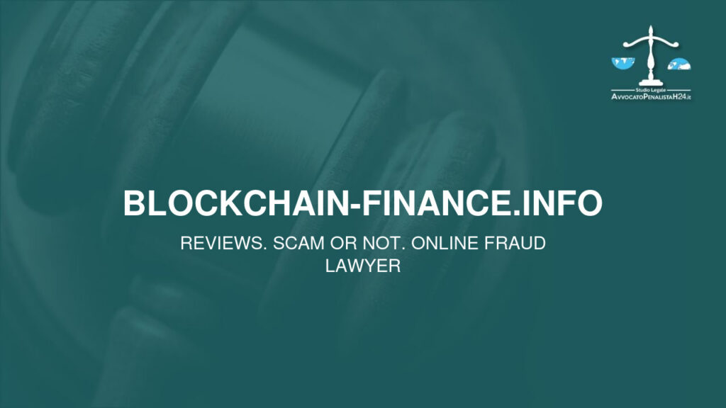 blockchain-finance.info: reviews. Scam or not. Online fraud lawyer