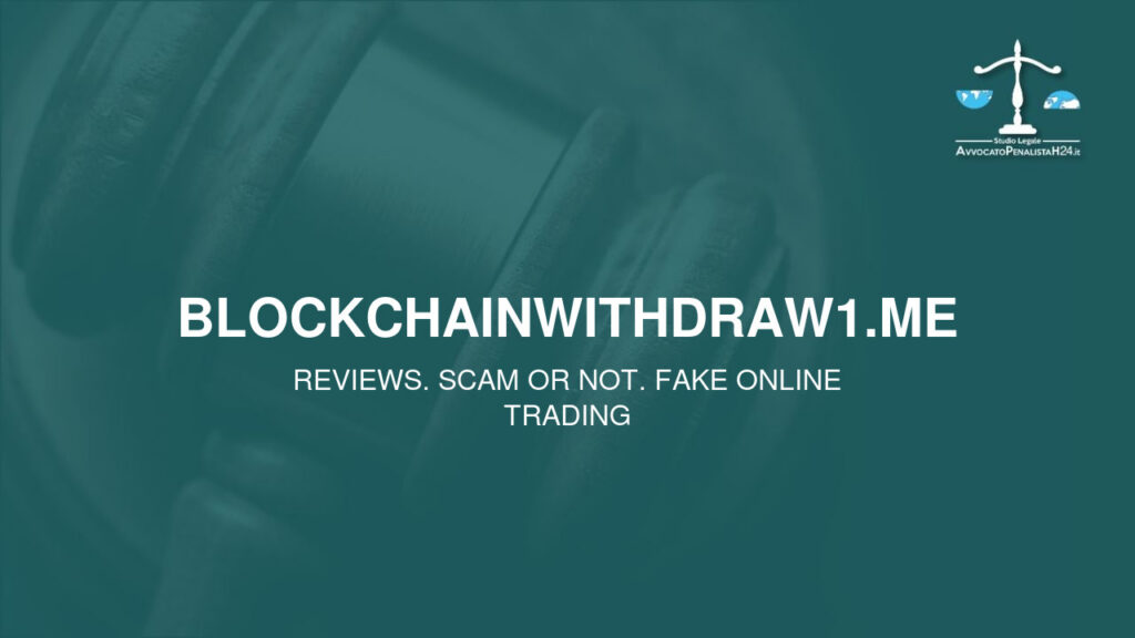 blockchainwithdraw1.me: reviews. Scam or not. Fake online trading