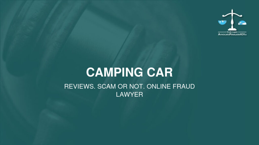 Camping Car: reviews. Scam or not. Online fraud lawyer