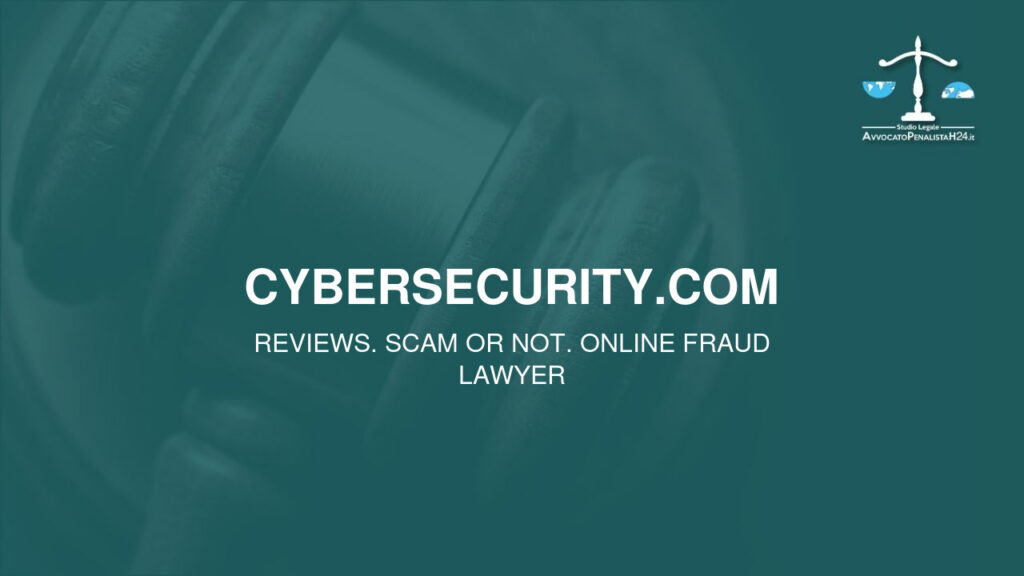 cybersecurity.com: reviews. Scam or not. Online fraud lawyer