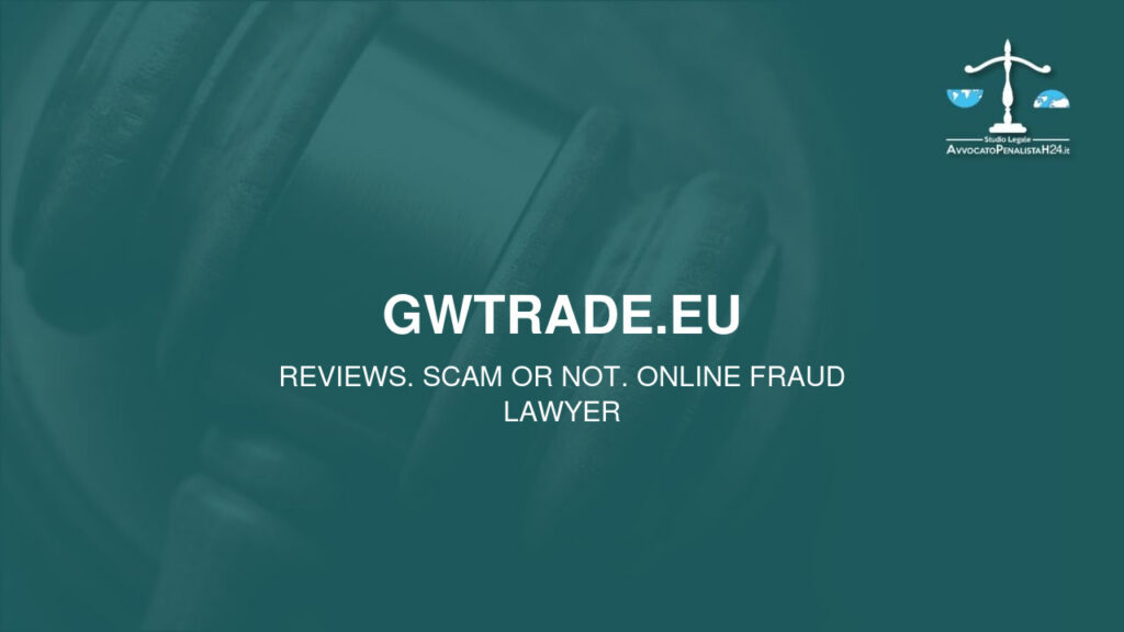 gwtrade.eu: reviews. Scam or not. Online fraud lawyer