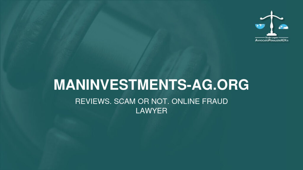 maninvestments-ag.org: reviews. Scam or not. Online fraud lawyer