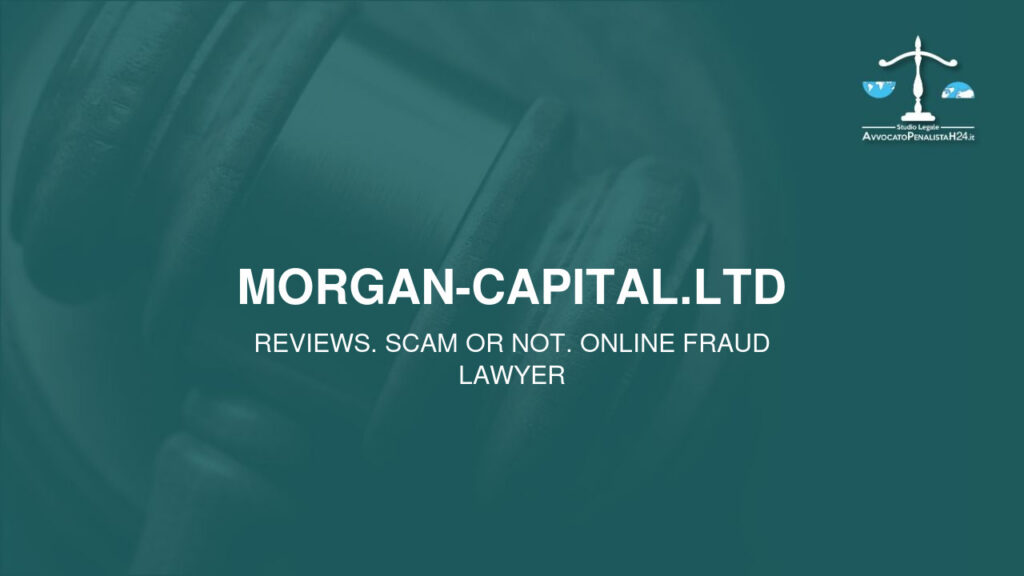 morgan-capital.ltd: reviews. Scam or not. Online fraud lawyer