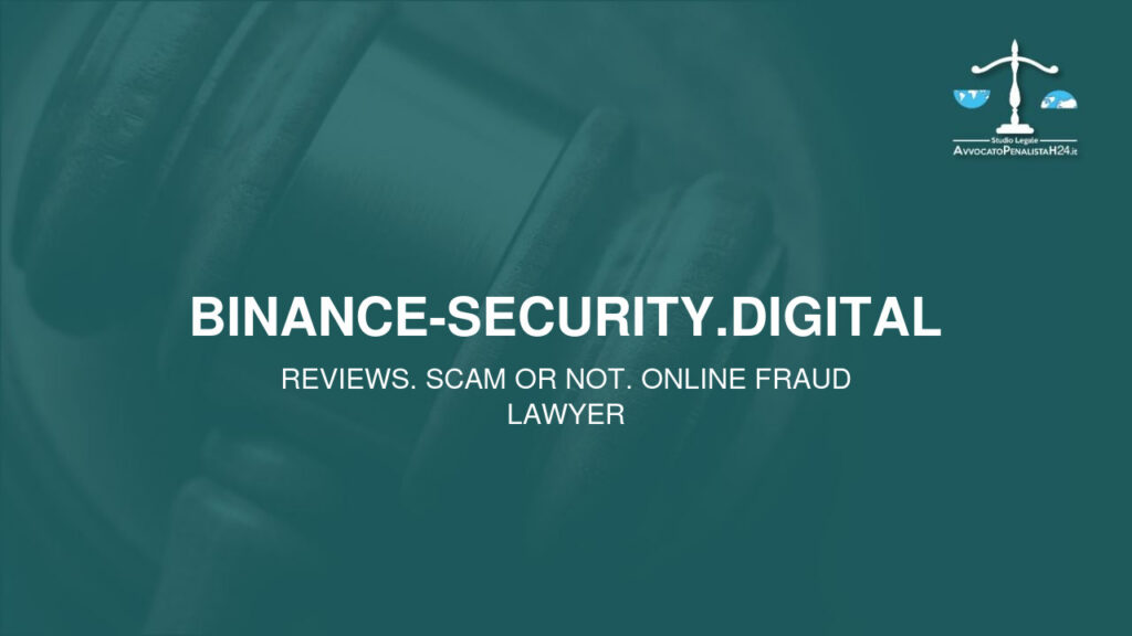 binance-security.digital: reviews. Scam or not. Online fraud lawyer