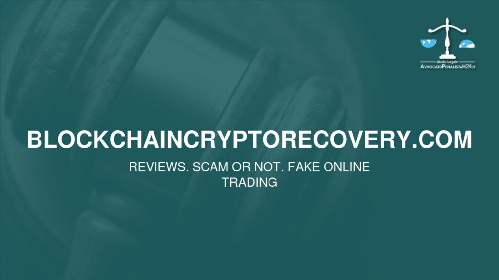 blockchaincryptorecovery.com: reviews. Scam or not. Fake online trading