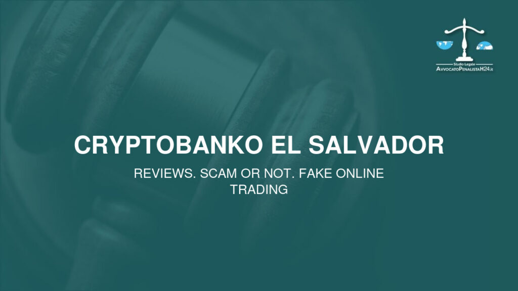 Cryptobanko El Salvador: attenzione alla truffa. Falso trading on line