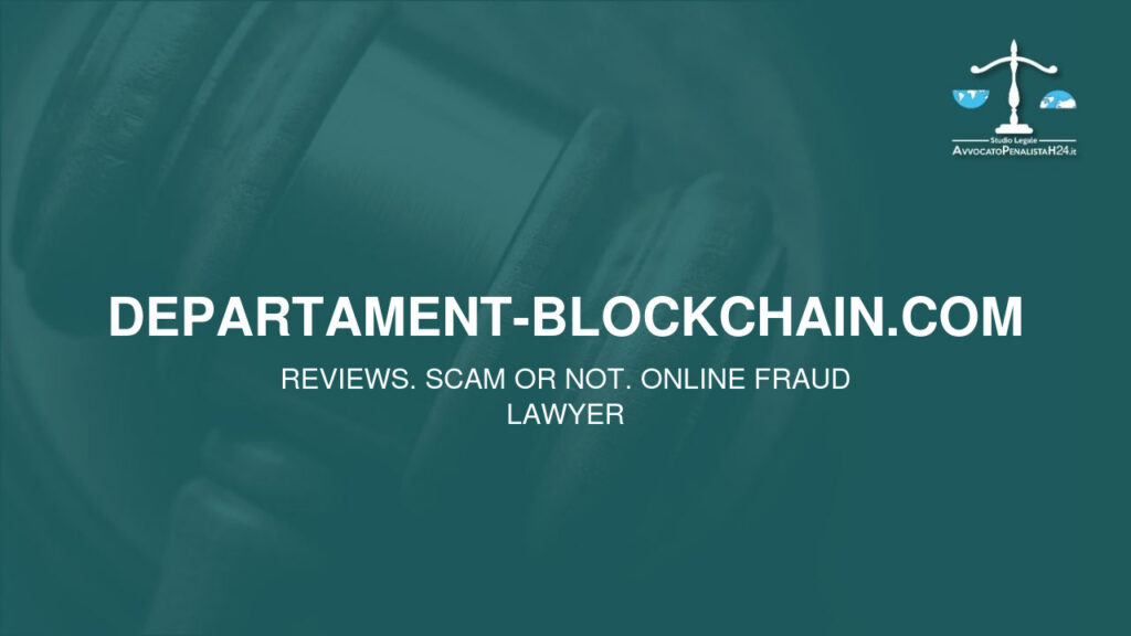 departament-blockchain.com: reviews. Scam or not. Online fraud lawyer