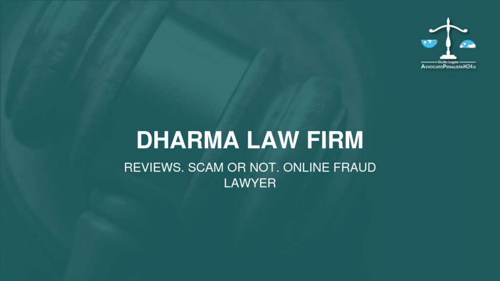 Dharma Law Firm: reviews. Scam or not. Online fraud lawyer