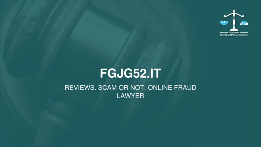fgjg52.it: reviews. Scam or not. Online fraud lawyer