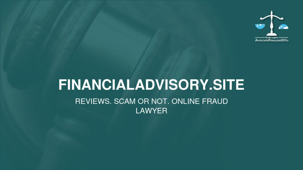 financialadvisory.site: reviews. Scam or not. Online fraud lawyer