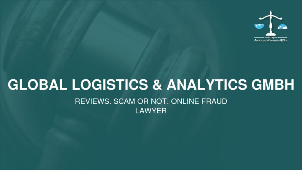 Global Logistics & Analytics GmbH: reviews. Scam or not. Online fraud lawyer