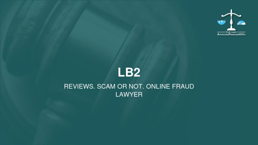 LB2: reviews. Scam or not. Online fraud lawyer