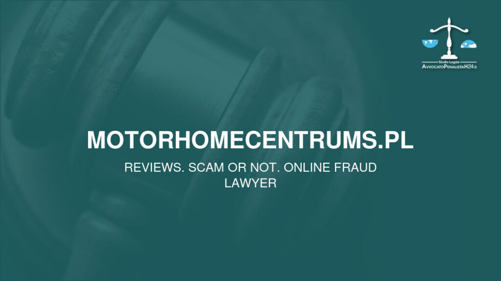 motorhomecentrums.pl: reviews. Scam or not. Online fraud lawyer