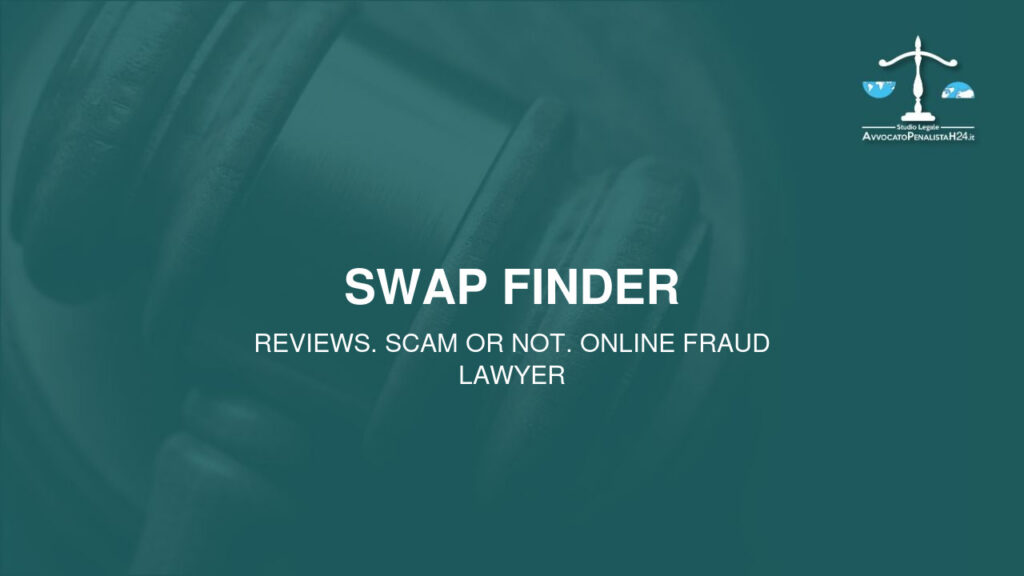 Swap Finder: reviews. Scam or not. Online fraud lawyer
