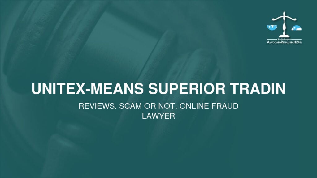 UNITEX-MEANS SUPERIOR TRADIN: reviews. Scam or not. Online fraud lawyer