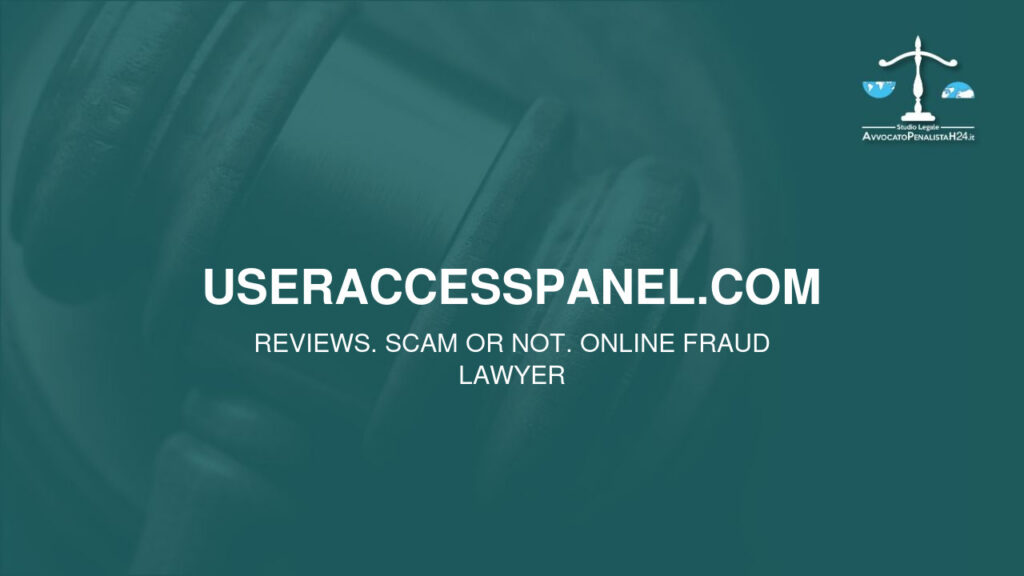 useraccesspanel.com: reviews. Scam or not. Online fraud lawyer