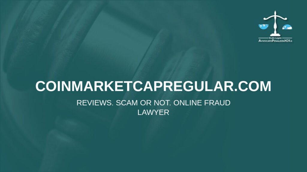 coinmarketcapregular.com: reviews. Scam or not. Online fraud lawyer