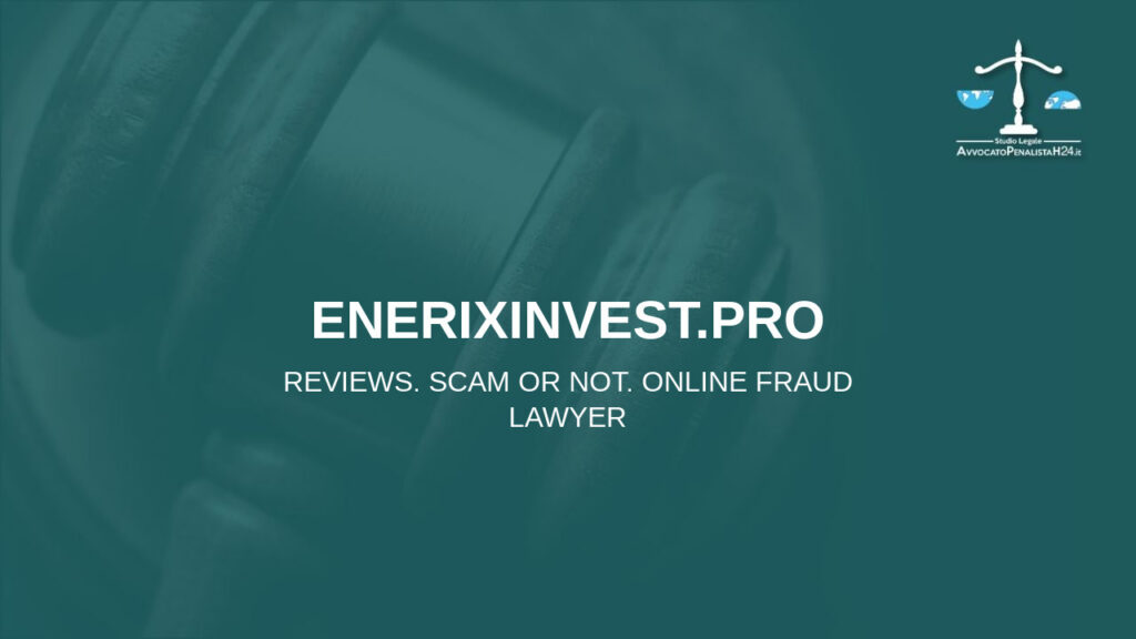 enerixinvest.pro: reviews. Scam or not. Online fraud lawyer