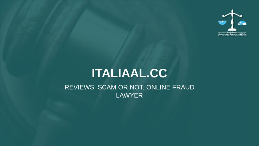 italiaal.cc: reviews. Scam or not. Online fraud lawyer