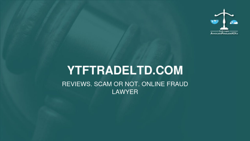 ytftradeltd.com: reviews. Scam or not. Online fraud lawyer