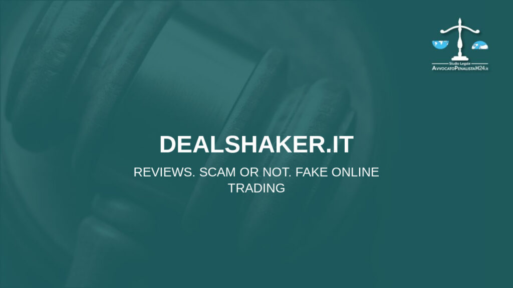 dealshaker.it: reviews. Scam or not. Fake online trading