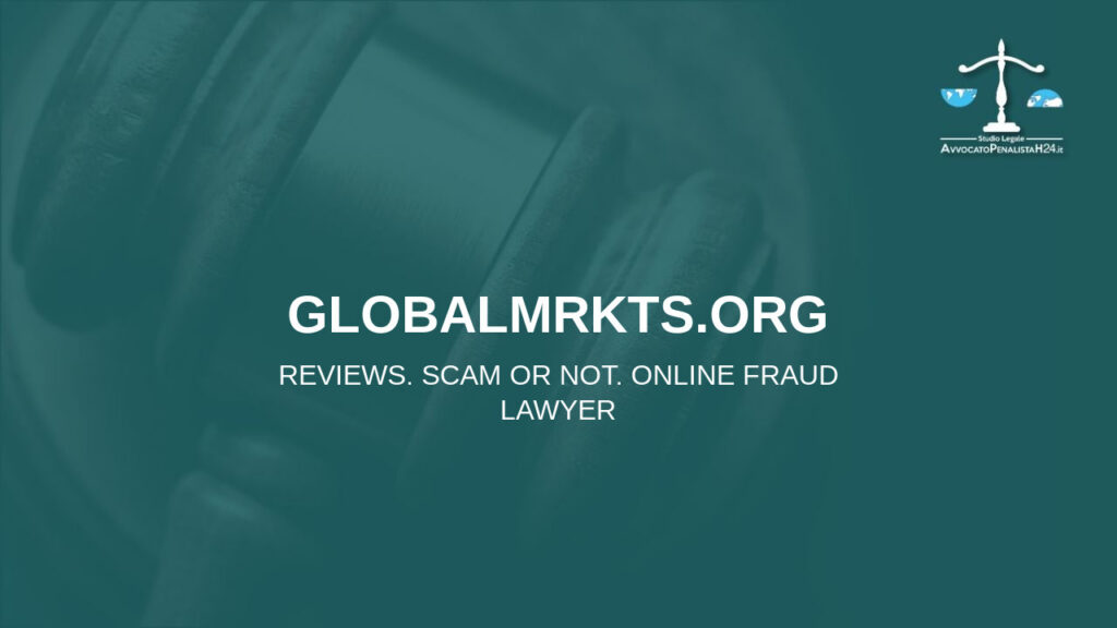 globalmrkts.org: reviews. Scam or not. Online fraud lawyer