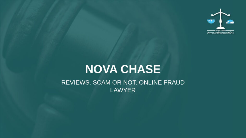 Nova Chase: reviews. Scam or not. Online fraud lawyer