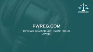 pwreg.com: reviews. Scam or not. Online fraud lawyer