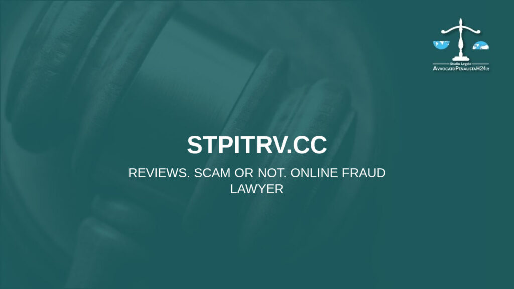 stpitrv.cc: reviews. Scam or not. Online fraud lawyer