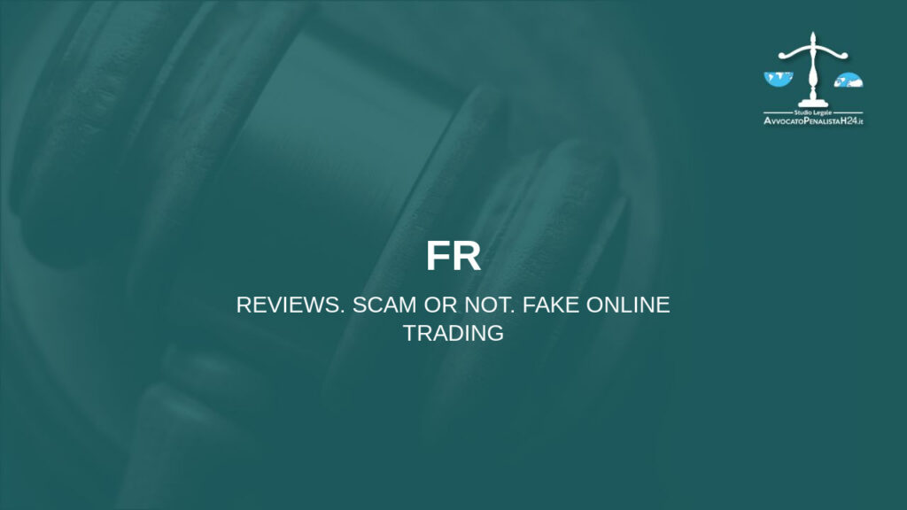 FR: reviews. Scam or not. Fake online trading