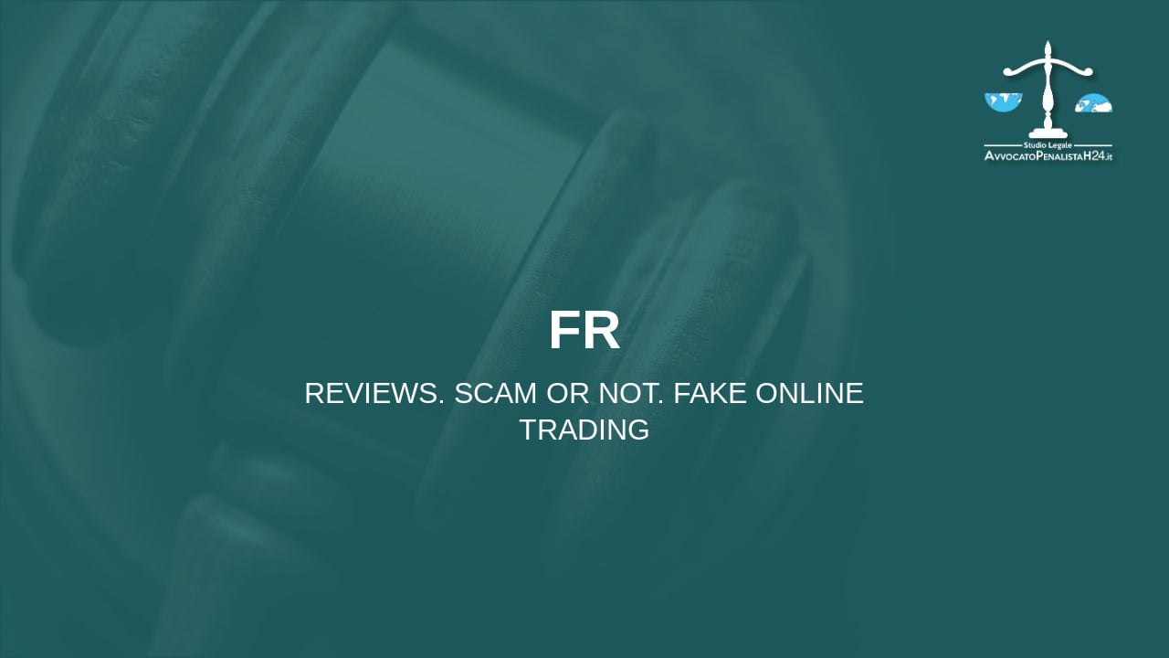 FR: reviews. Scam or not. Fake online trading