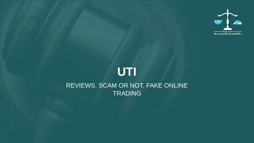 UTI: reviews. Scam or not. Fake online trading