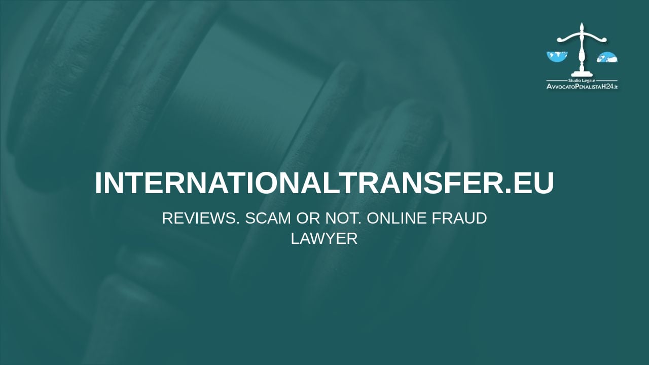 internationaltransfer.eu: reviews. Scam or not. Online fraud lawyer