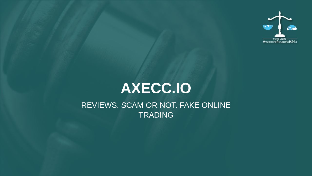 axecc.io: reviews. Scam or not. Fake online trading