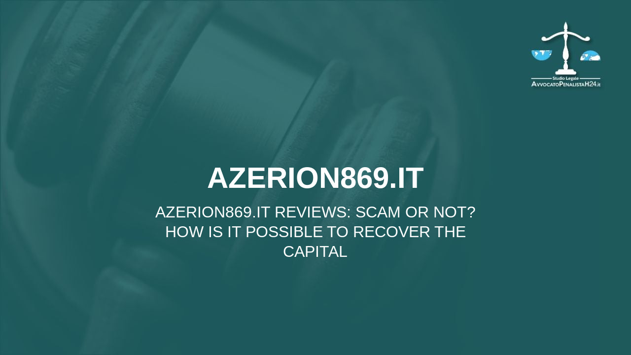 azerion869.it reviews: scam or not? How is it possible to recover the capital